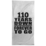 110th Anniversary 110 Years Down Forever to Go - Hand Towel