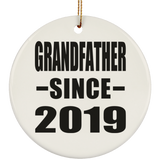 Grandfather Since 2019 - Circle Ornament