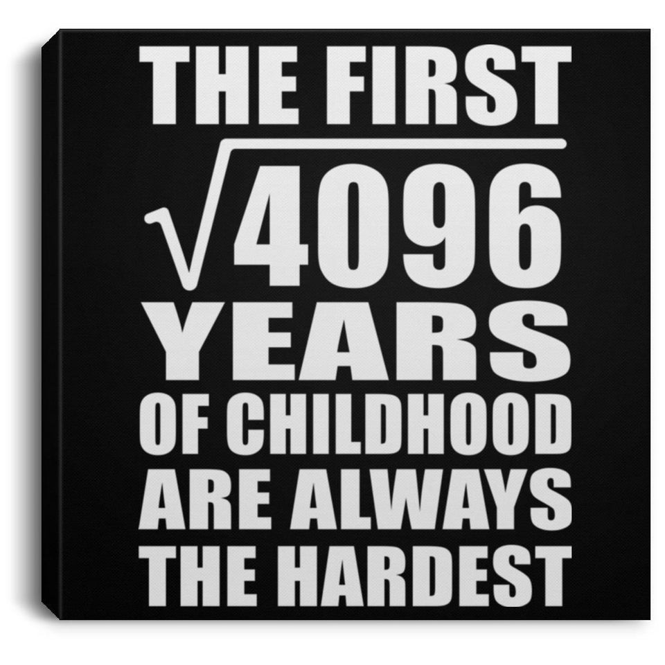 64th Birthday Square Root of 4096 Years of Childhood - Canvas Square