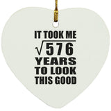 24th Birthday Took Square Root of 576 Years To Look Good - Heart Ornament