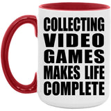 Collecting Video Games Makes Life Complete - 15oz Accent Mug Red