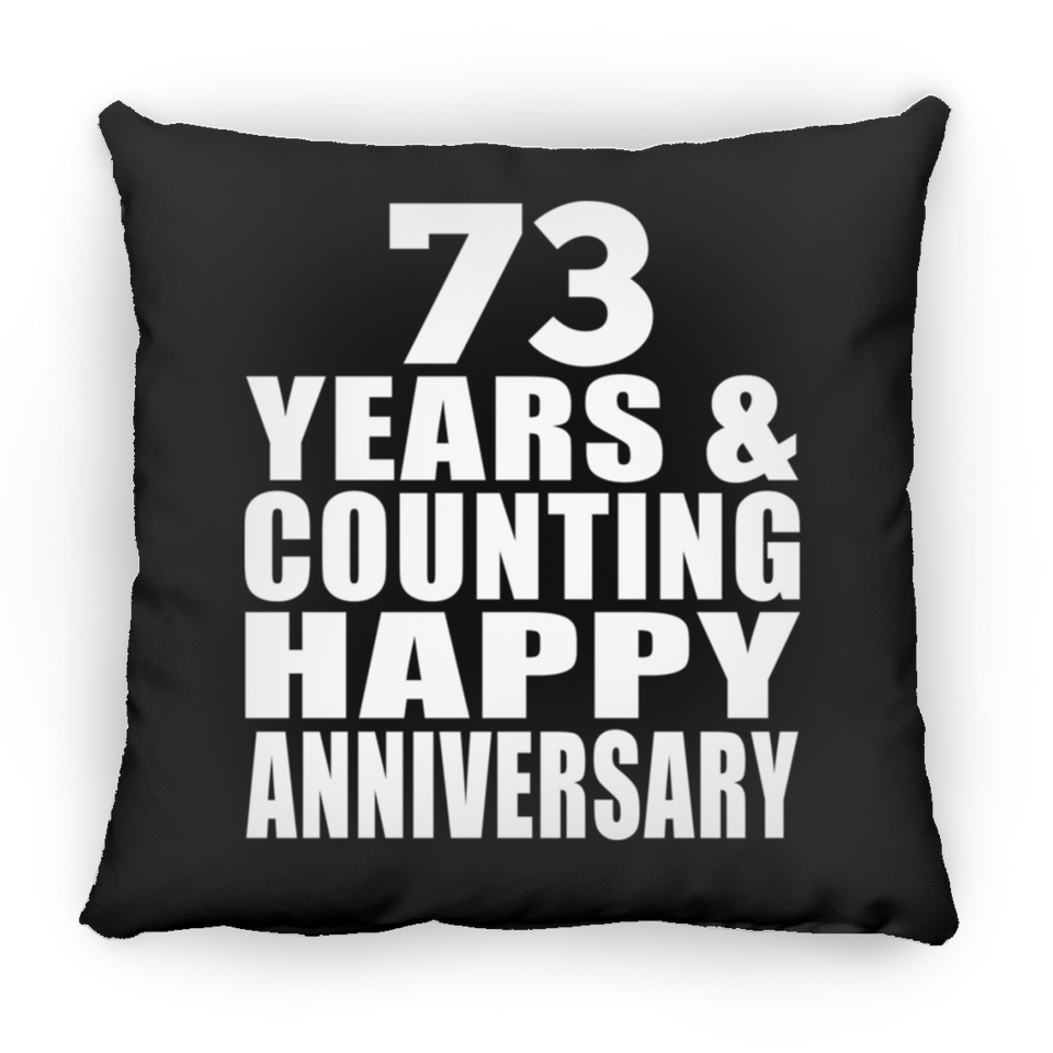 Happy 73rd Anniversary 73 Years & Counting - Throw Pillow Black