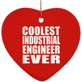Coolest Industrial Engineer Ever - Heart Ornament