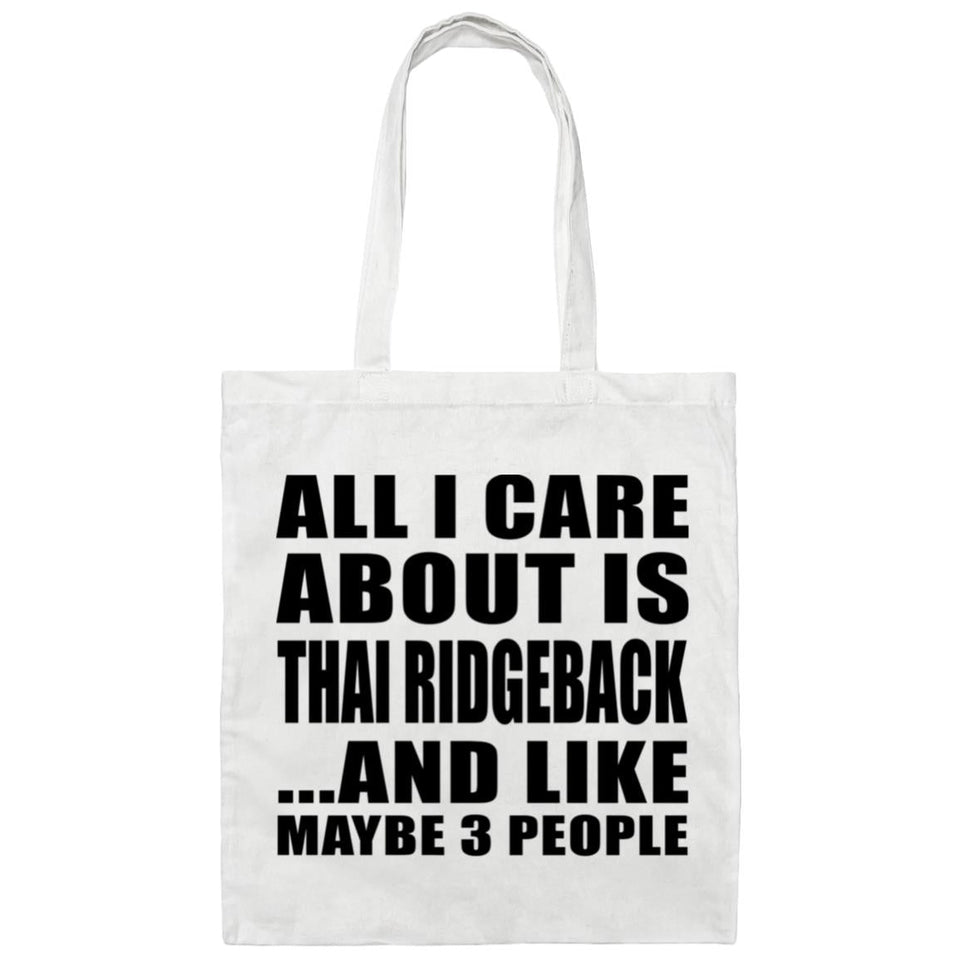 All I Care About Is Thai Ridgeback - Tote Bag White