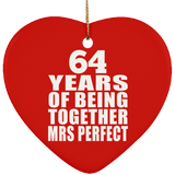 64th Anniversary 64 Years Of Being Mrs Perfect - Heart Ornament