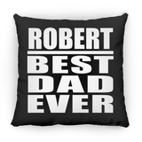 Robert Best Dad Ever - Throw Pillow Black