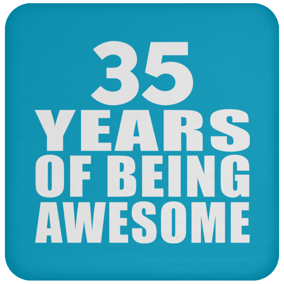 35th Birthday 35 Years Of Being Awesome - Drink Coaster