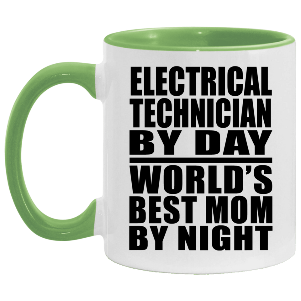 Electrical Technician By Day World's Best Mom By Night - 11oz Accent Mug Green