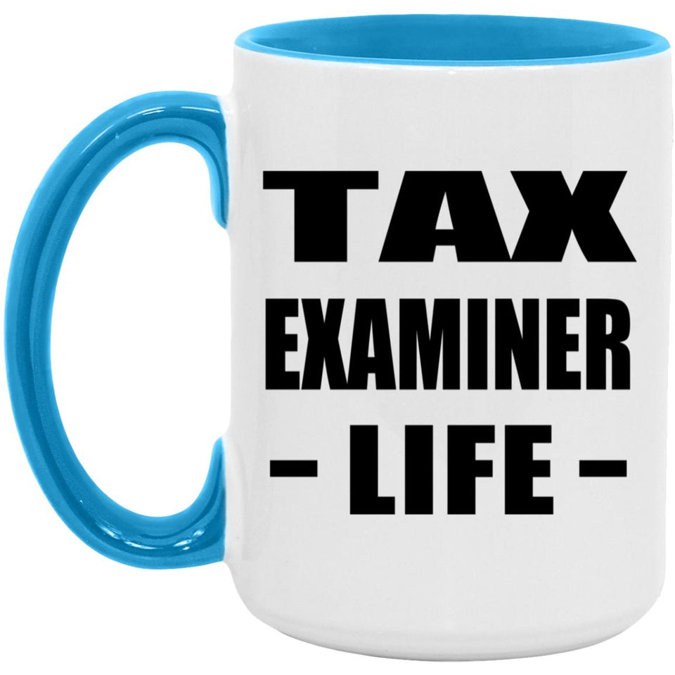 Tax Examiner Life - 15oz Accent Mug Blue