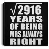 54th Anniversary Square Root of 2916 Years Mrs Always Right - Canvas Square