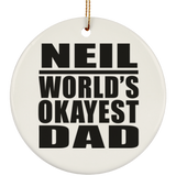 Neil World's Okayest Dad - Circle Ornament