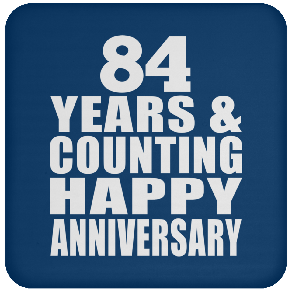 Happy 84th Anniversary 84 Years & Counting - Drink Coaster