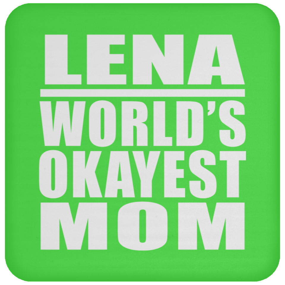 Lena World's Okayest Mom - Drink Coaster