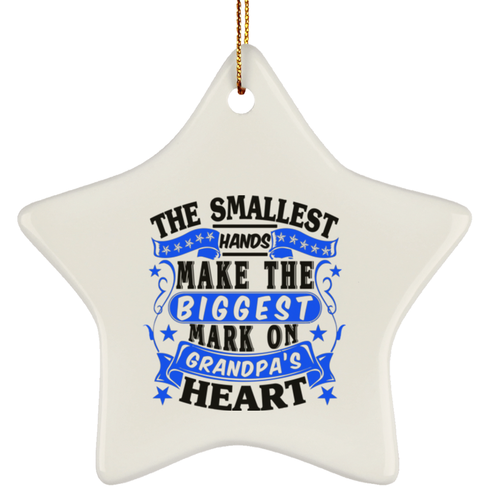 The Smallest Hands Make The Biggest Mark On Grandpa's Heart - Star Ornament