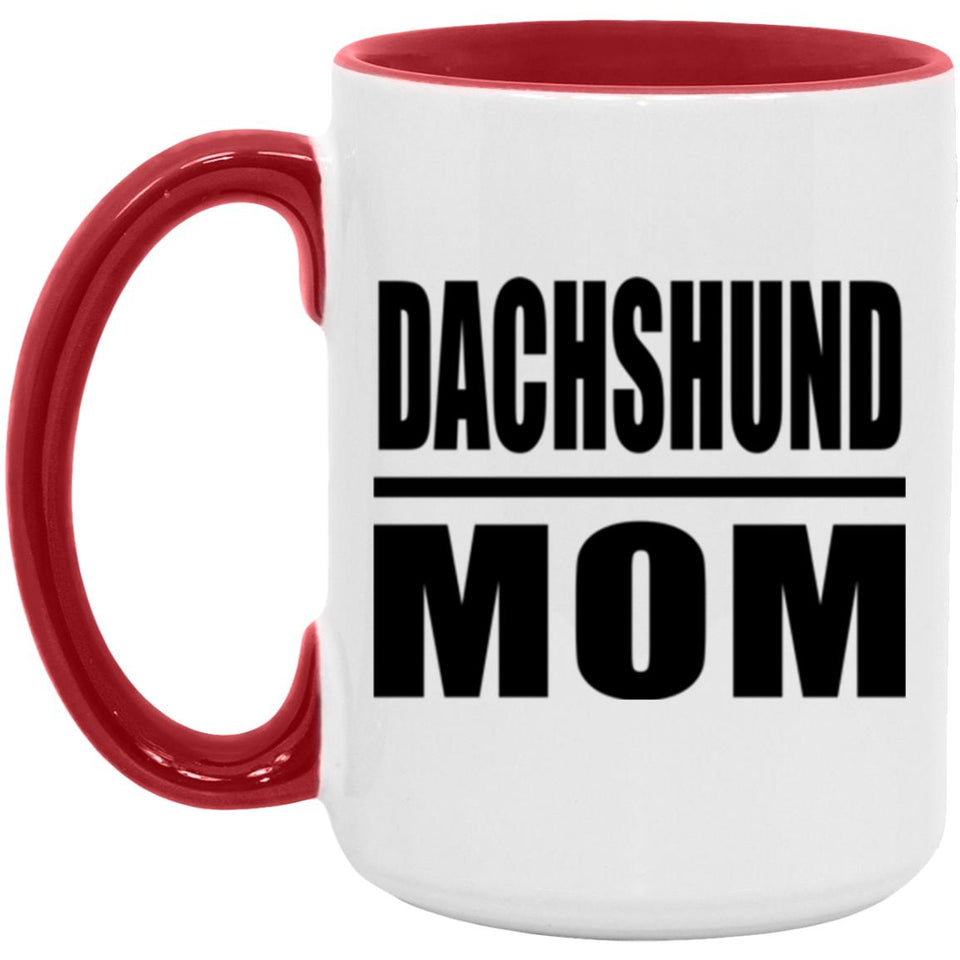 Dachshund Mom - 15oz Accent Mug Red