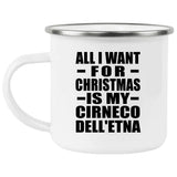 All I Want For Christmas Is My Cirneco Dell'etna - 12oz Camping Mug