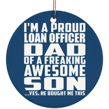 Proud Loan Officer Dad Of Awesome Son - Circle Ornament