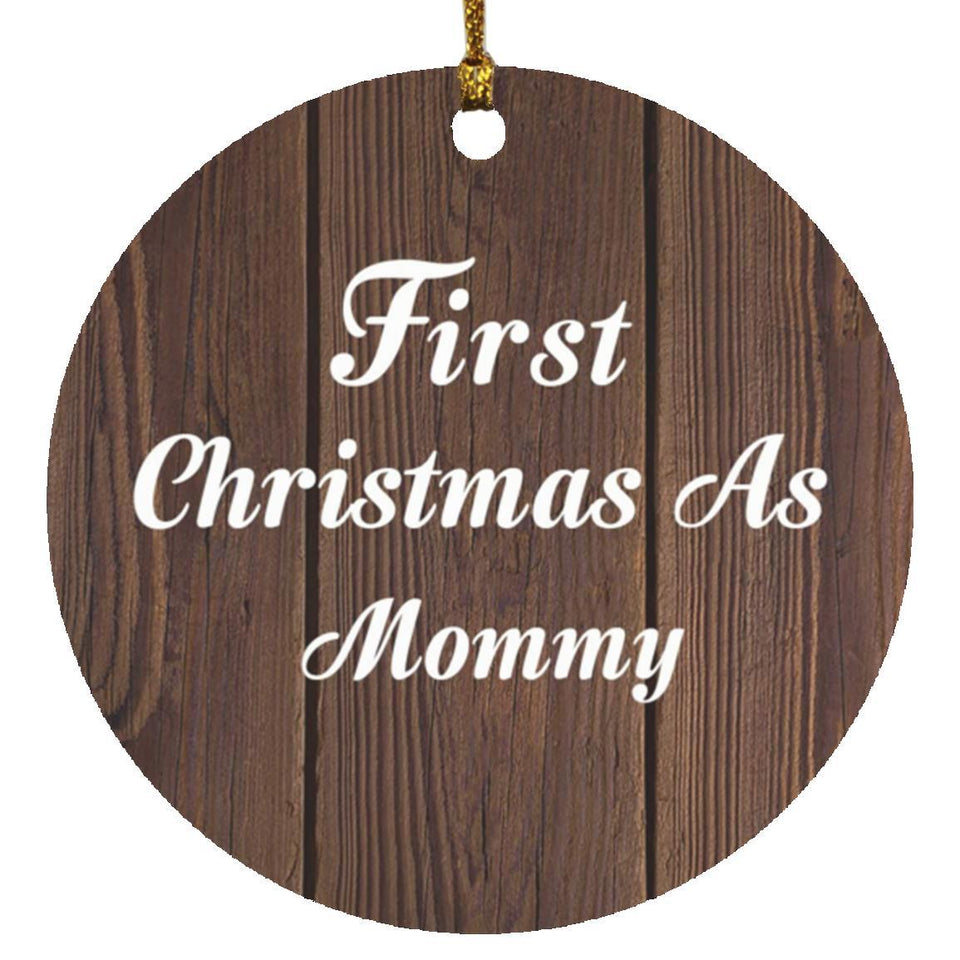 First Christmas As Mommy - Circle Ornament D