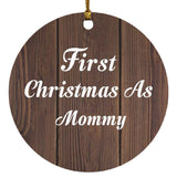 First Christmas As Mommy - Circle Ornament D