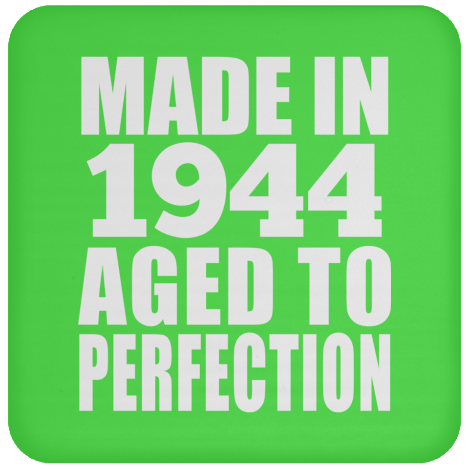 79th Birthday Made In 1944 Aged to Perfection - Drink Coaster