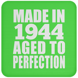 79th Birthday Made In 1944 Aged to Perfection - Drink Coaster