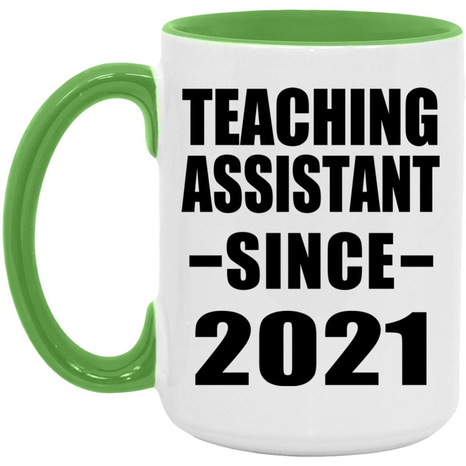 Teaching Assistant Since 2021 - 15oz Accent Mug Green