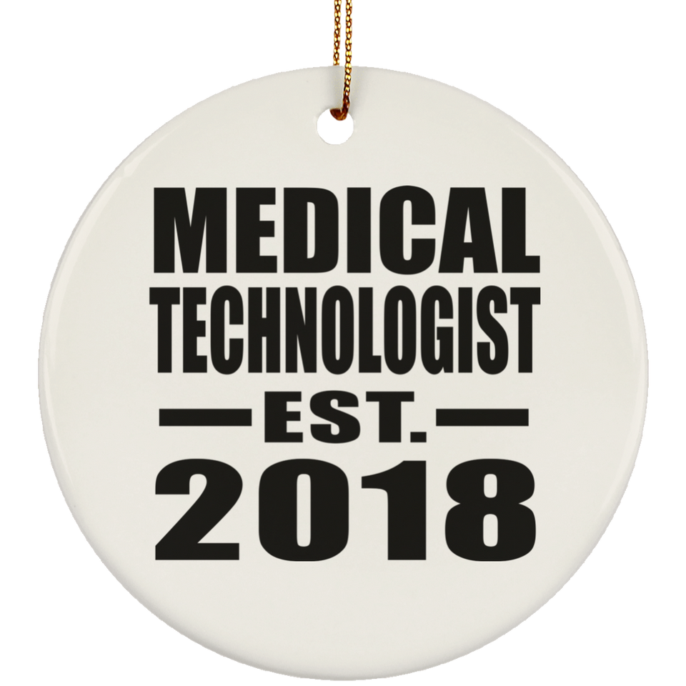 Medical Technologist Established EST. 2018 - Circle Ornament