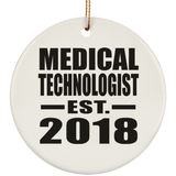 Medical Technologist Established EST. 2018 - Circle Ornament