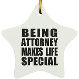 Being Attorney Makes Life Special - Star Ornament