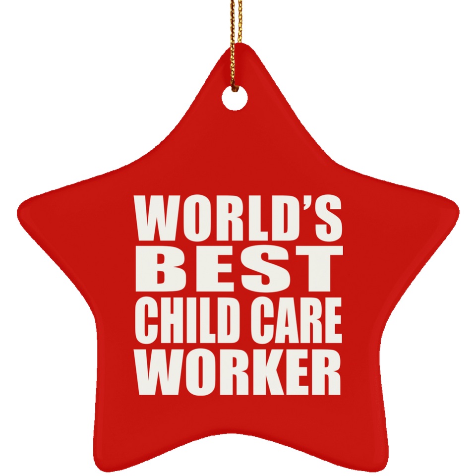 World's Best Child Care Worker - Star Ornament