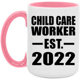 Child Care Worker Established EST. 2022 - 15oz Accent Mug Pink