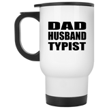 Dad Husband Typist - White Travel Mug