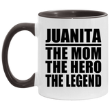 Juanita The Mom The Hero The Legend - 11oz Accent Mug Black