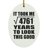 69th Birthday Took Square Root of 4761 Years To Look Good - Oval Ornament