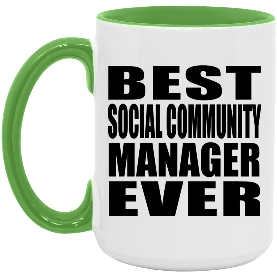 Best Social Community Manager Ever - 15oz Accent Mug Green