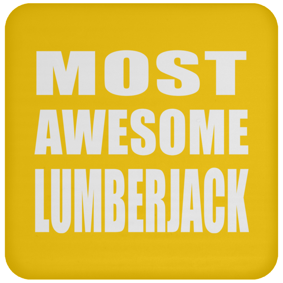 Most Awesome Lumberjack - Drink Coaster