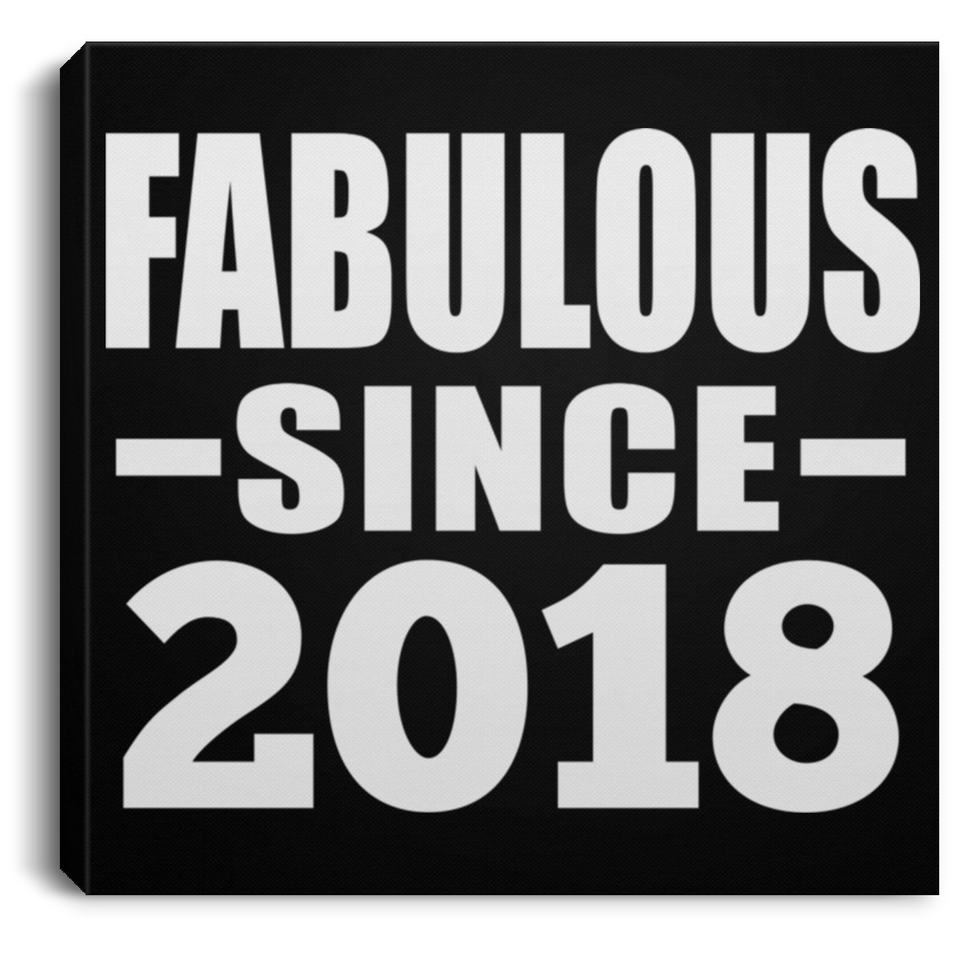 6th Birthday Fabulous Since 2018 - Canvas Square
