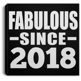 6th Birthday Fabulous Since 2018 - Canvas Square