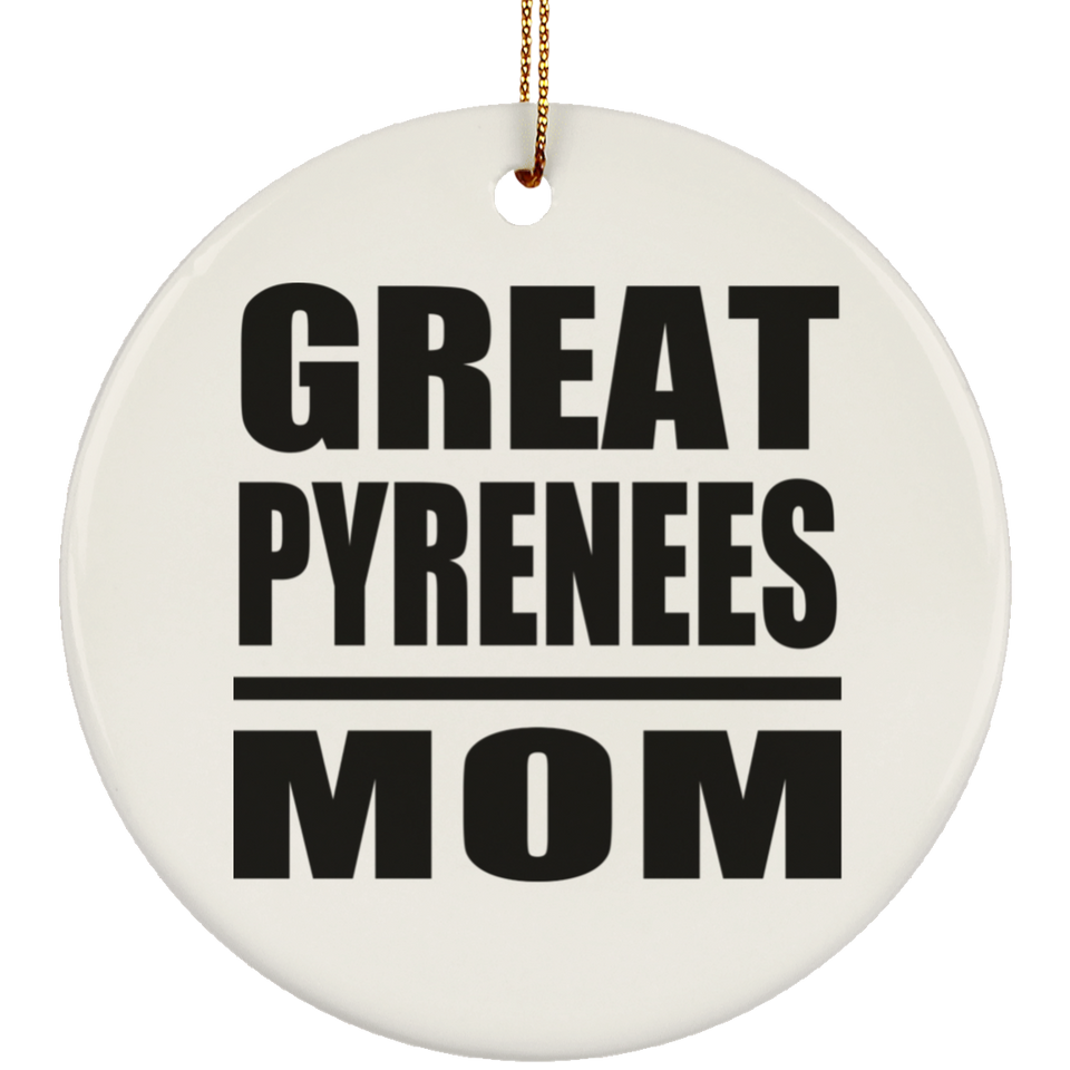 Great Pyrenees Mom - Circle Ornament
