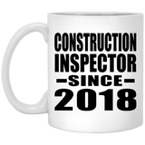 Construction Inspector Since 2018 - 11 Oz Coffee Mug
