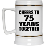 75th Anniversary Cheers To 75 Years Together - Beer Stein