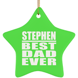 Stephen Best Dad Ever - Star Ornament