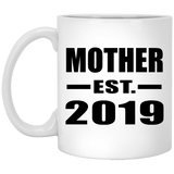 Mother Established EST. 2019 - 11oz Coffee Mug