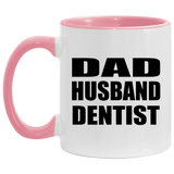 Dad Husband Dentist - 11oz Accent Mug Pink