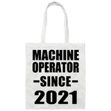 Machine Operator Since 2021 - Tote Bag White