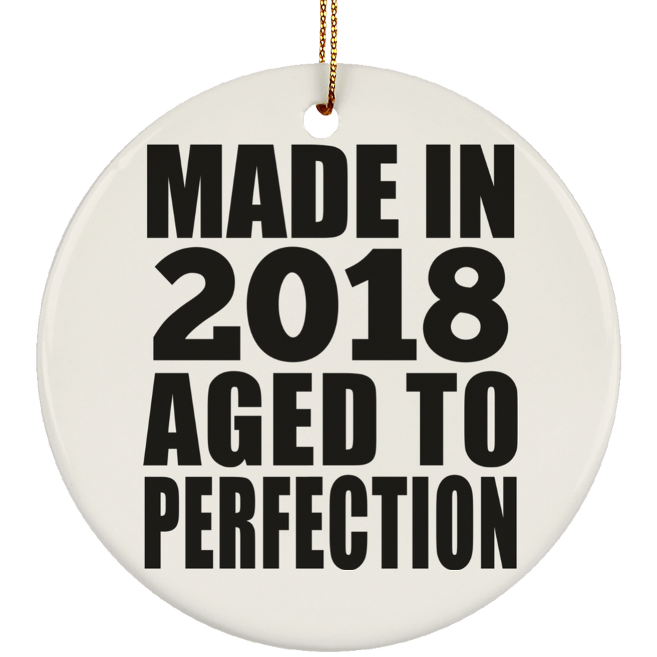 6th Birthday Made In 2018 Aged to Perfection - Circle Ornament