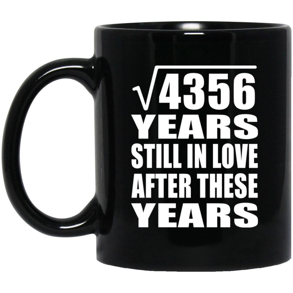 66th Anniversary Square Root of 4356 Years Still In Love - 11oz Coffee Mug Black