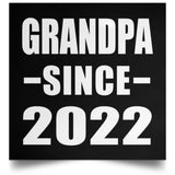 Grandpa Since 2022 - Poster Square