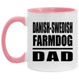 Danish-Swedish Farmdog Dad - 11oz Accent Mug Pink