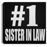 Number One #1 Sister In Law - Canvas Square